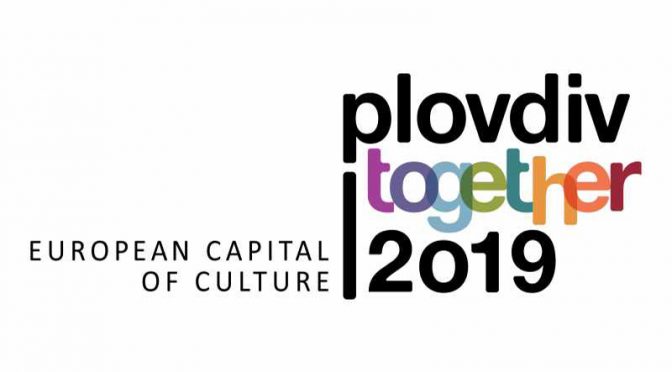 PLOVDIV – EUROPSKA PRIJESTOLNICA KULTURE 2019.